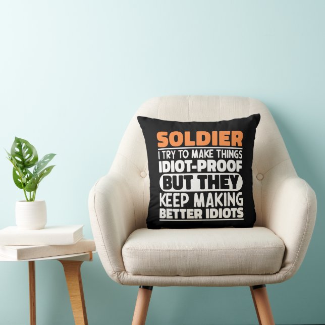 Soldat ich versuche, Dinge Lustige Sprüche Soldat  Kissen (Stuhl )