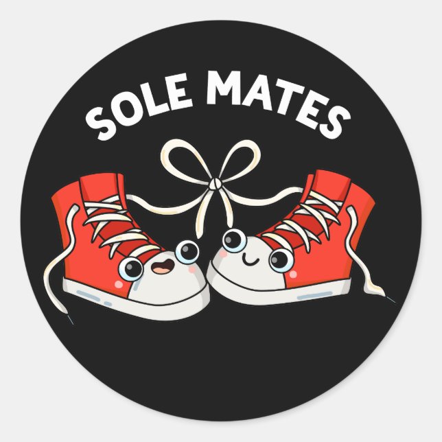 Sole Mates Funny Shoe Pun Dark BG Runder Aufkleber (Vorderseite)