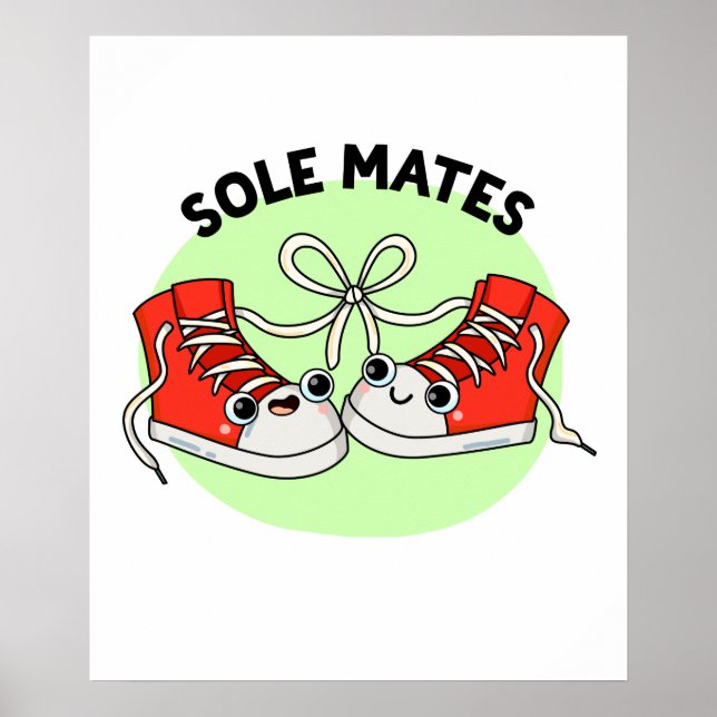 Sole Mates Funny Shoe Pun Poster (Vorne)
