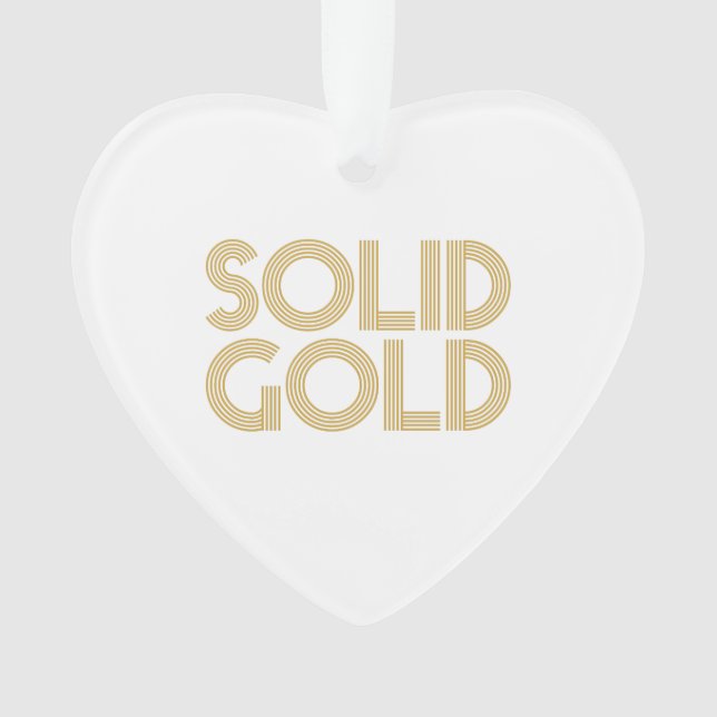 SOLID GOLD ORNAMENT (Vorderseite)