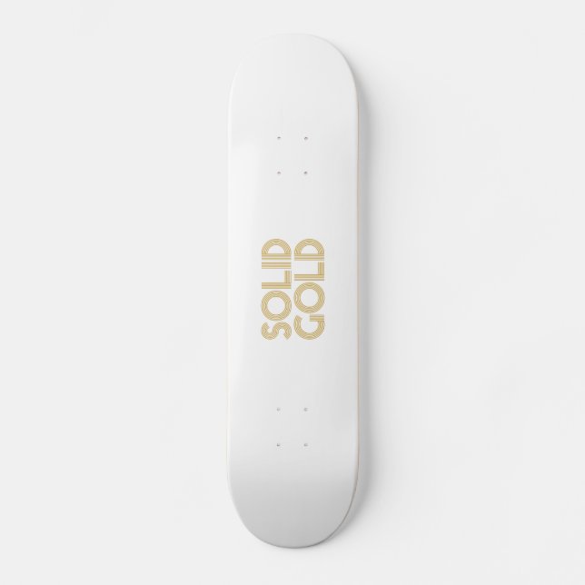 SOLID GOLD SKATEBOARD (Vorderseite)