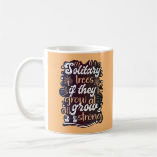 Solitärbäume, wenn sie überhaupt wachsen, wachsen  kaffeetasse