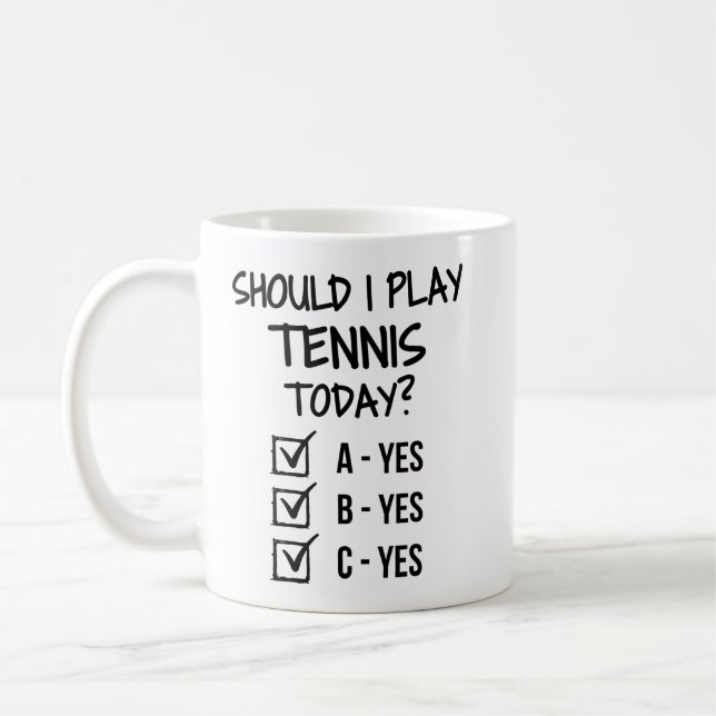 Soll ich heute Tennis spielen? Kaffeetasse (Links)