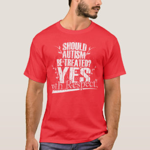 Sollte Autismus behandelt werden? T-Shirt
