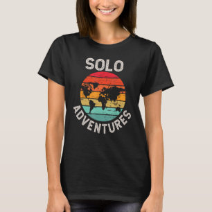 Solo Adventures, Solo Travel, Solo Reisen, Welt T-Shirt