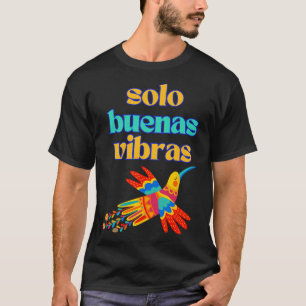 Solo Buenas Vibras - Positive Spanisch Farbiger Me T-Shirt