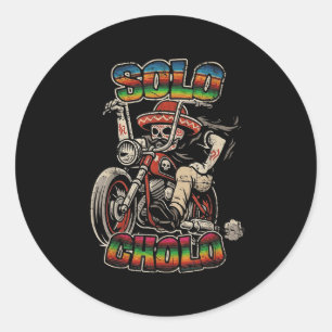 Solo Cholo Funny Calavera Biker Latino Street Cull Runder Aufkleber