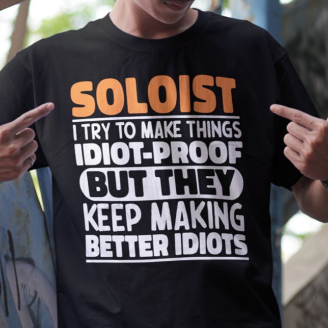 Soloist ich versuche, Dinge Lustige Sprüche Solois T-Shirt (Von Creator hochgeladen)