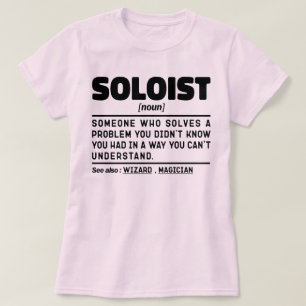 Soloist Noun definiert Cool Songster-Spaß-Zitat T-Shirt