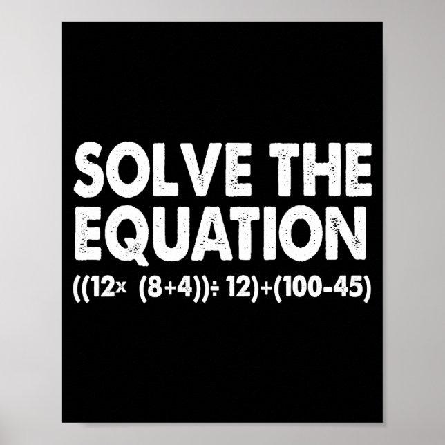 Solve The Equation Funny Math Teacher 67 Meme Six  Poster (Vorne)