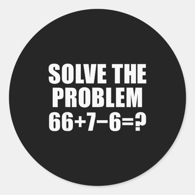 Solve The Problem 67 Meme Six Seven Elementary Mat Runder Aufkleber (Vorderseite)