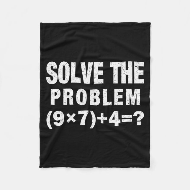 Solve The Problem (9×7)+4=_ Funny Math Teacher  Fleecedecke (Vorderseite)