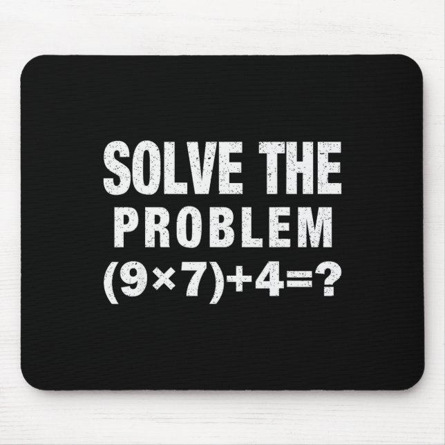 Solve The Problem (9×7)+4=_ Funny Math Teacher  Mousepad (Vorne)