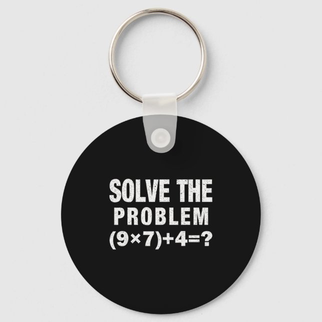 Solve The Problem (9×7)+4=_ Funny Math Teacher  Schlüsselanhänger (Vorderseite)