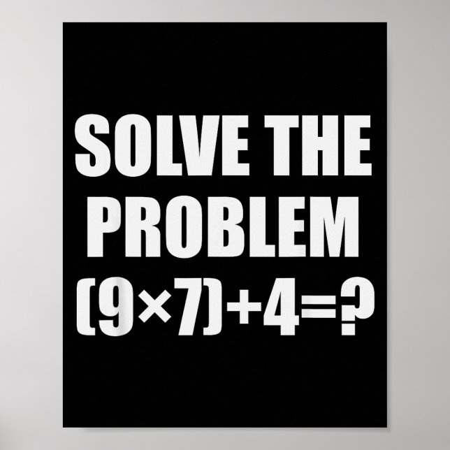 Solve The Problem Funny 67 Meme Brainrot Math Teac Poster (Vorne)