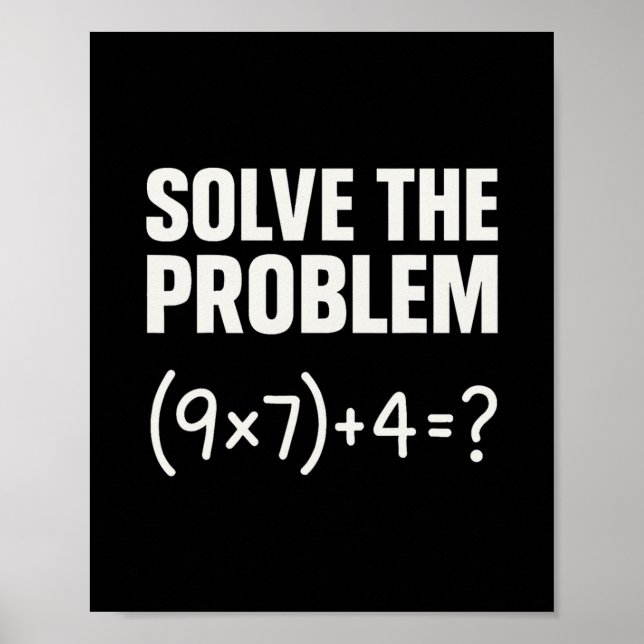 Solve The Problem Funny Math 67 Meme Teacher Stude Poster (Vorne)