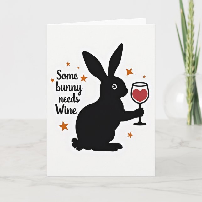 Some Bunny Needs Wine Card Karte (Vorderseite)