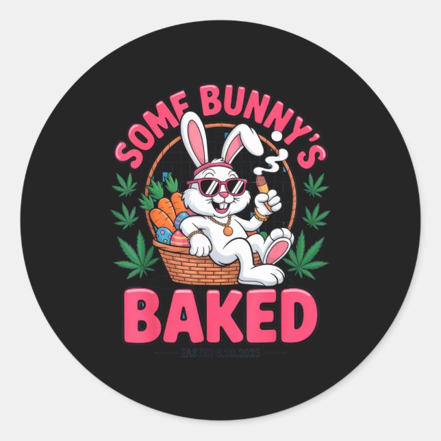 Some Bunnys Baked Easter 2025 Chill Funny Stoner T Runder Aufkleber (Vorderseite)