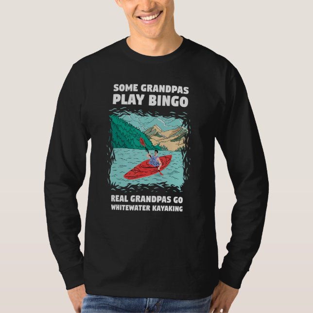 Some Grandpa Play Bingo Real Grandpas Go Whitewate T-Shirt (Vorderseite)