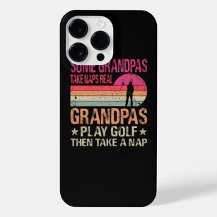 Some Grandpas Take Naps Real Grandpas Play Golf Th iPhone 14 Pro Max Hülle