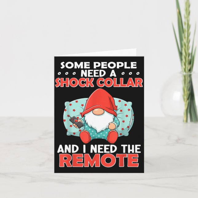 Some People Need A Shock Collar And I Need The Rem Karte (Vorderseite)