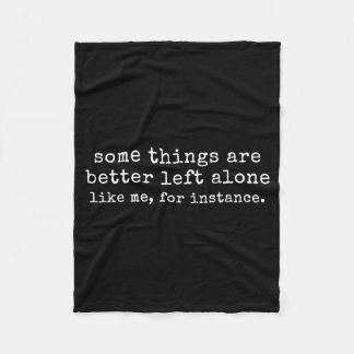 Some things are better left alone like for fleecedecke