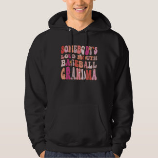 Somebody s Loud Mouth Baseball Grandma Groovy Retr Hoodie