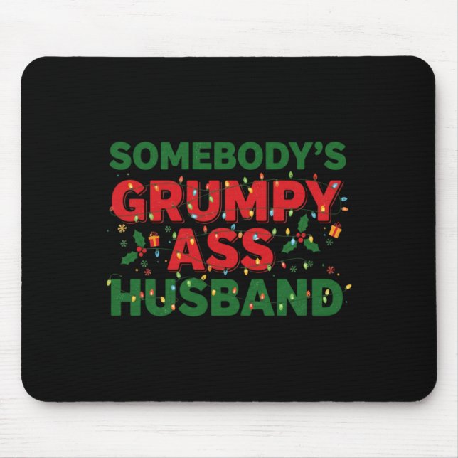 Somebody's Mpy Husband Christmas Shirt _ Funny Xma Mousepad (Vorne)