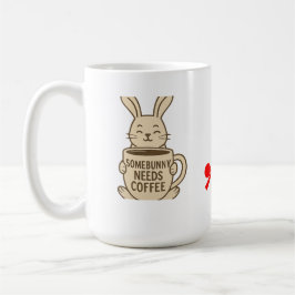 Somebunny braucht Kaffee Kaffeetasse