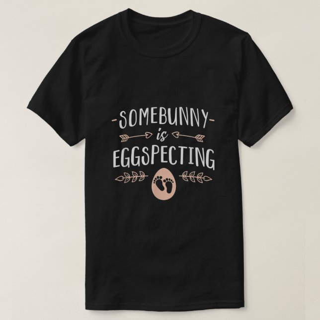 Somebunny ist EggSpinning Shirt Osterschwangerscha (Design vorne)