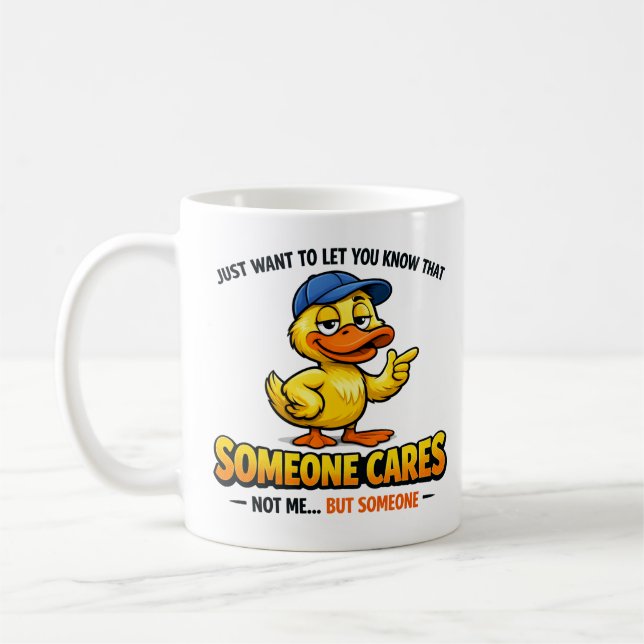 Someone Cares (Not Me) Funny duck Coworker Kaffeetasse (Links)