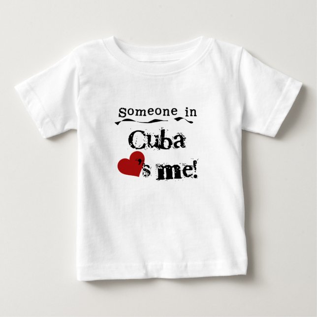 Someone in Cuba Loves Baby T-shirt (Vorderseite)