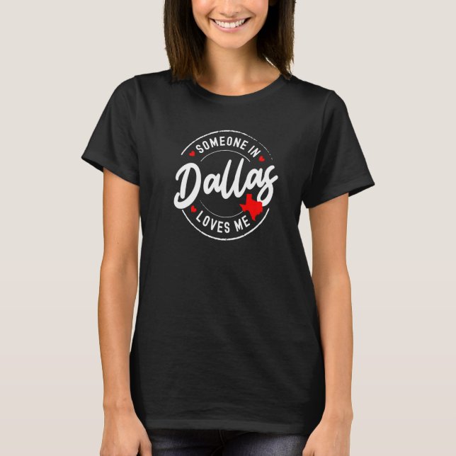 Someone in Dallas, Texas Loves Me Premium T-Shirt (Vorderseite)
