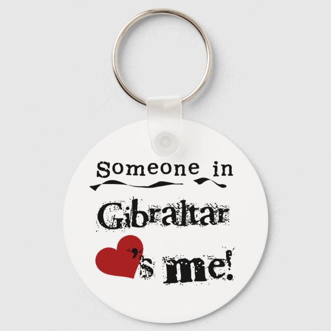 Someone In Gibraltar Loves Me Schlüsselanhänger (Vorderseite)