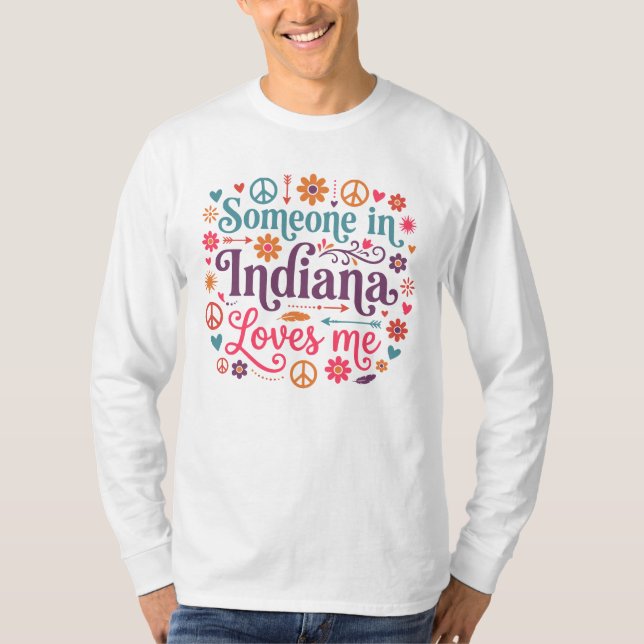 Someone in Indiana Loves Me Boho Hippie Design T-Shirt (Vorderseite)