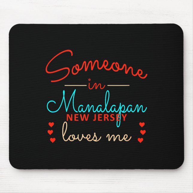 Someone In Mapan New Jersey Loves Me  Mousepad (Vorne)