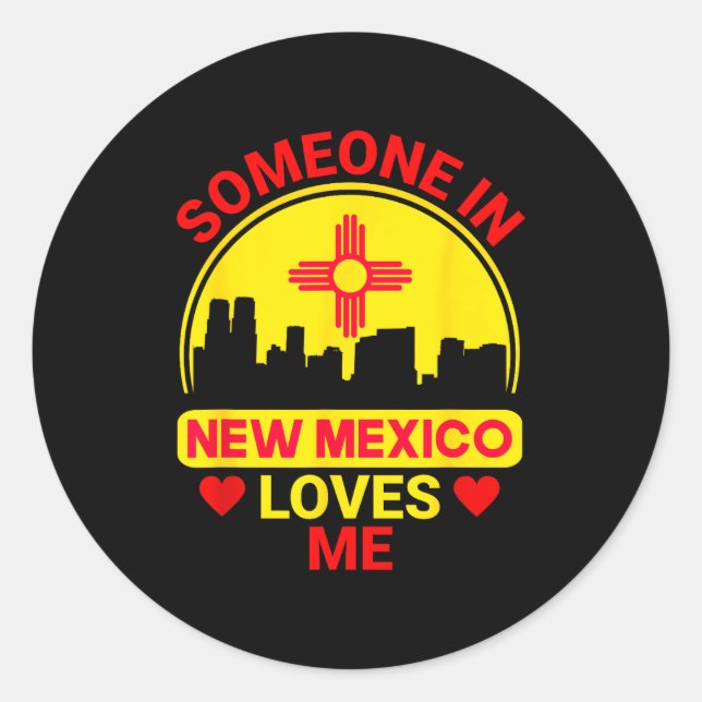 Someone In New Mexico Loves Me Love New Mexico  Runder Aufkleber (Vorderseite)