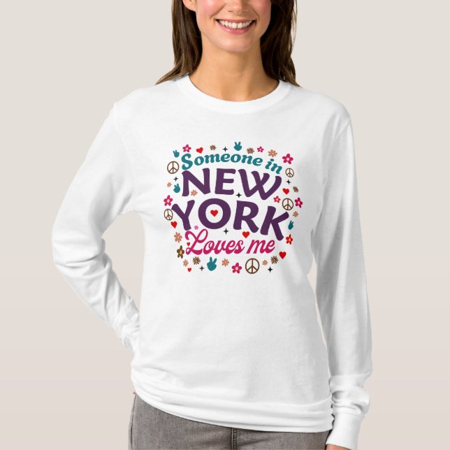 Someone in New York Loves Me Retro Funny Design T-Shirt (Vorderseite)