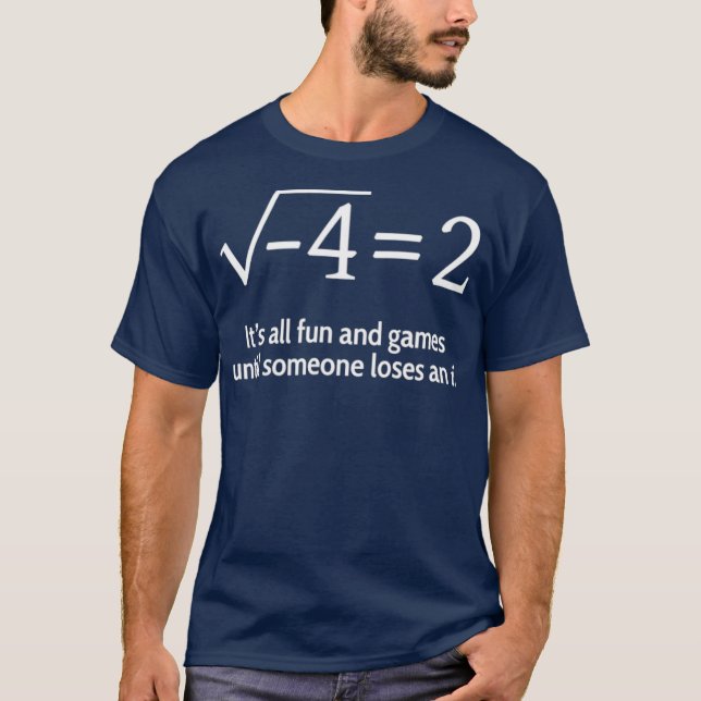 Someone Loses An i Funny Math T-Shirt (Vorderseite)