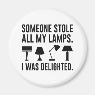 Someone Stole All My Lamps Magnet