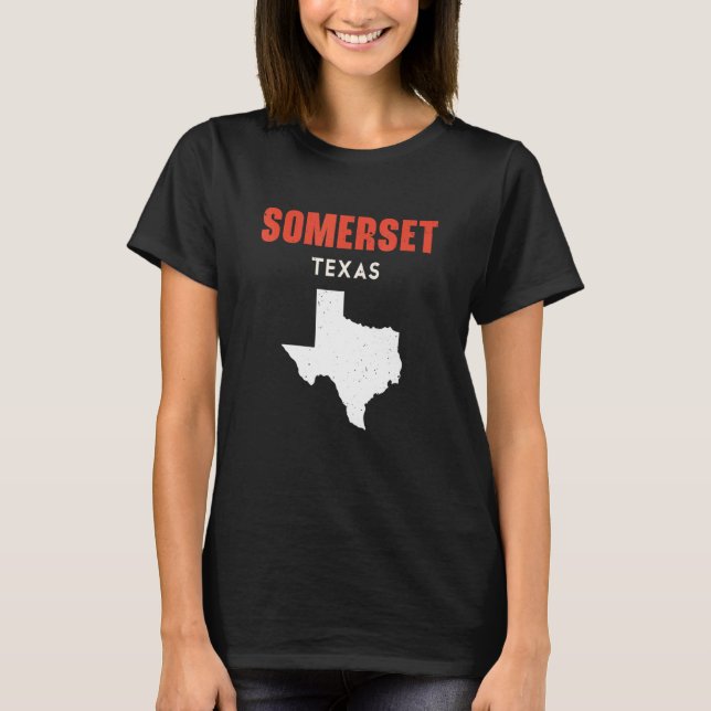 Somerset Texas USA State America Travel Texas T-Shirt (Vorderseite)