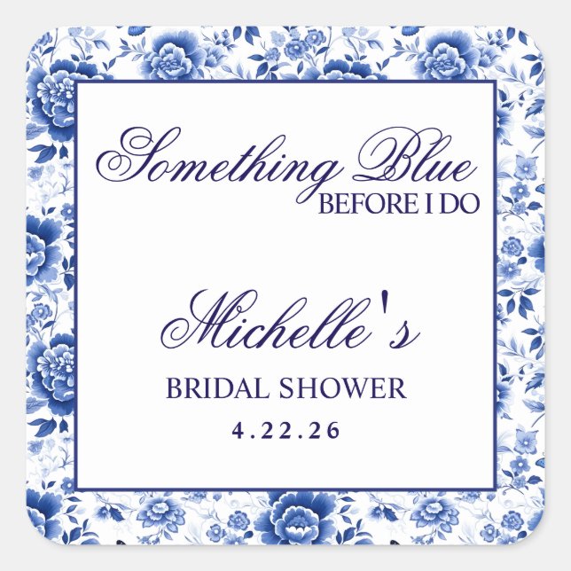 Something Blue Before I Do Florale Brautdusche Quadratischer Aufkleber (Vorderseite)