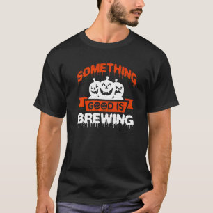 Something Good Is Brewing Halloween Pregnancy Baby T-Shirt