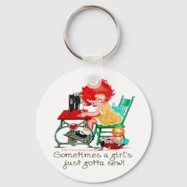 "Sometimes a girl just gotta sew!" Schlüsselanhänger (Vorderseite)
