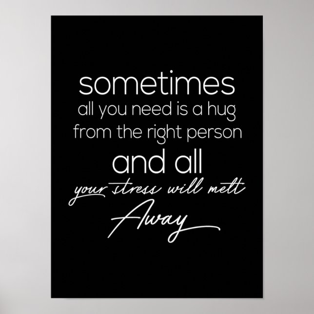 Sometimes all we need is a hug from the right pers poster (Vorne)