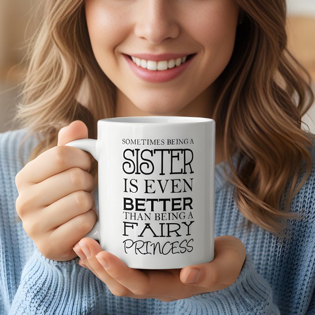 Sometimes being a sister is even better  kaffeetasse (funny mug for sisters)