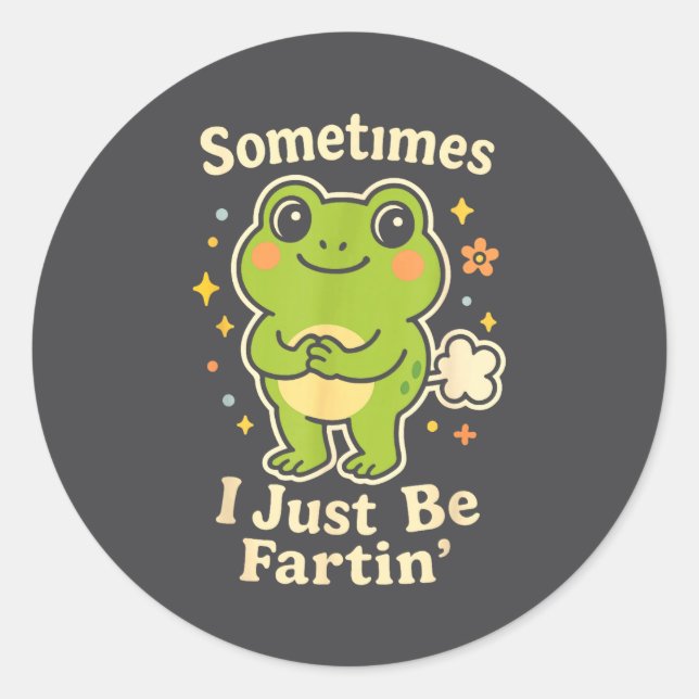 Sometimes Fartin Just I Frog Fun Runder Aufkleber (Vorderseite)