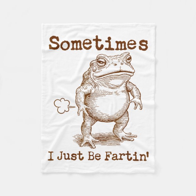 Sometimes I Just Be Fartin’ Frog Funny Rude Silly  Fleecedecke (Vorderseite)