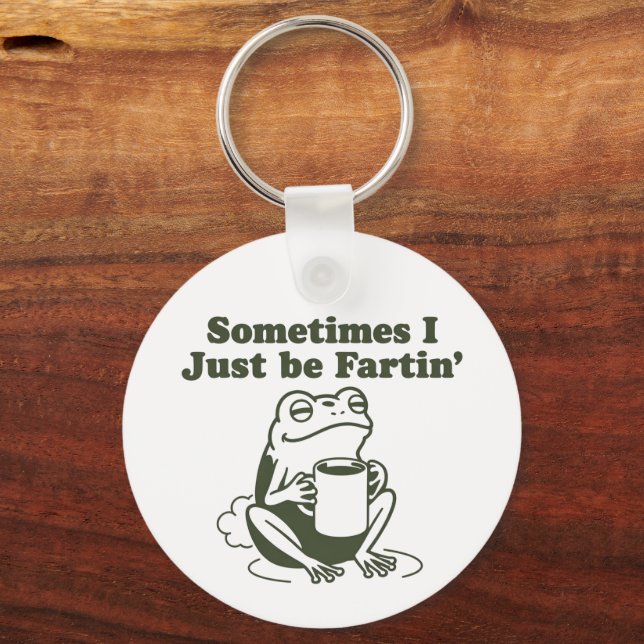 Sometimes I Just Be Fartin Funny Frog Unhinged  Schlüsselanhänger (Vorderseite)
