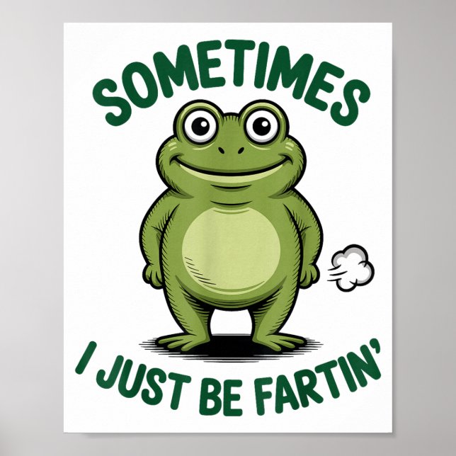 Sometimes I Just Be Farting Frog Christmas Funny F Poster (Vorne)